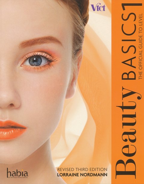 Beauty Basics Official Guide to Level 1, 3rd edition revised by Lorraine Nordmann