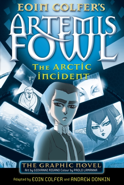 Artemis Fowl: The Arctic Incident (Graphic Novel Book 2)