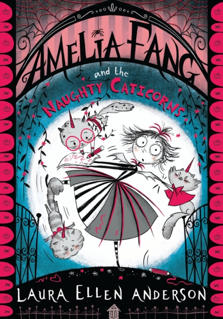Amelia Fang and the Naughty Caticorns (Book 6)