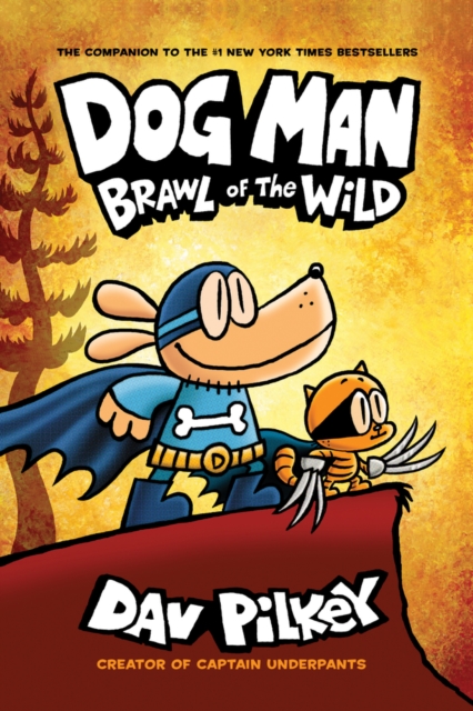 Dog Man: Brawl of the Wild (Book 6)